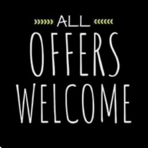 All offers welcome‎